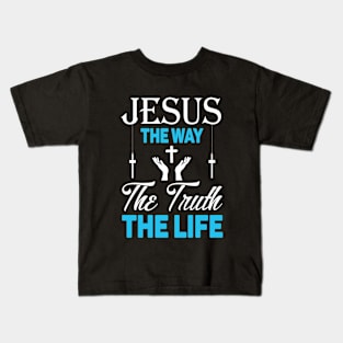 Jesus the way, the truth, the life Kids T-Shirt